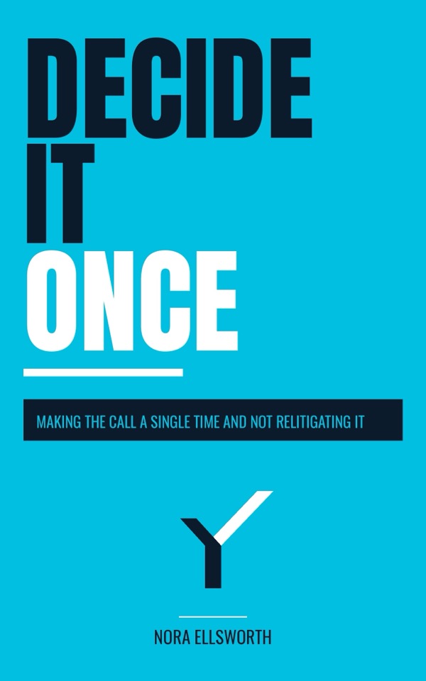Decide It Once